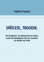 Spatlese, trocken.