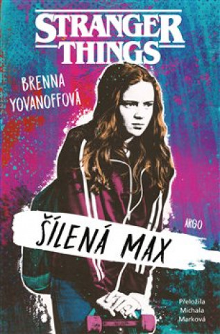 Stranger Things: Šílená Max