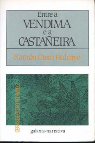 Entre a vendima e a castañeira