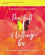 Gift of Letting Go Study Guide plus Streaming Video