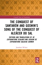 Conquest of Santarem and Goswin's Song of the Conquest of Alcacer do Sal