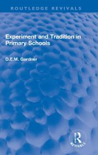 Experiment and Tradition in Primary Schools