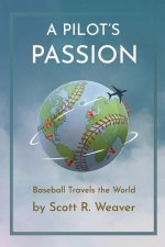 A Pilot's Passion: Baseball Travels the World