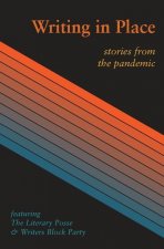 Writing in Place: Stories from the pandemic