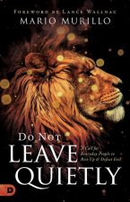 Do Not Leave Quietly