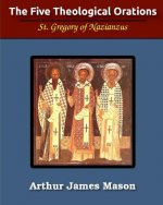 Five Theological Orations (Illustrated)