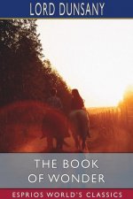 Book of Wonder (Esprios Classics)