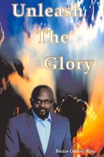 Unleash The Glory