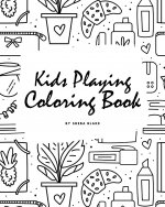 Kids Playing Coloring Book for Children (8x10 Coloring Book / Activity Book)