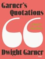 Garner's Quotations: A Modern Miscellany