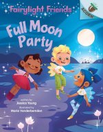 Full Moon Party: An Acorn Book (Fairylight Friends #3) (Library Edition)