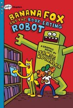 Banana Fox and the Book-Eating Robot: A Graphix Chapters Book (Banana Fox #2)