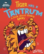 Tiger Has a Tantrum (Behavior Matters): A Book about Feeling Angry