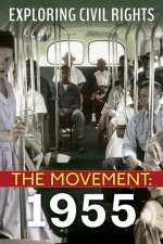 Exploring Civil Rights: The Movement: 1955