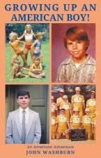 Growing Up An American Boy!