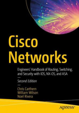 Cisco Networks: Engineers' Handbook of Routing, Switching, and Security with Ios, Nx-Os, and Asa (William Wilson,Noel Rivera)(Miękka)