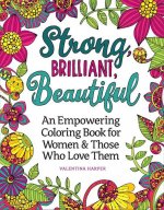 Strong, Brilliant, Beautiful
