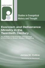 Exorcism and Deliverance Ministry in the Twentieth Century