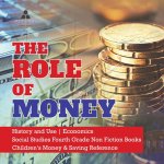 Role of Money History and Use Economics Social Studies Fourth Grade Non Fiction Books Children's Money & Saving Reference
