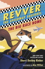 Revver the Speedway Squirrel: The Big Race Home