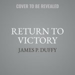 Return to Victory Lib/E: Macarthur's Epic Liberation of the Philippines