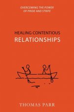 Healing Contentious Relationships: Overcoming the Power of Pride and Strife