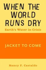 When the World Runs Dry