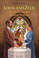 Louis and Zélie: The Holy Parents of Saint Thér?se