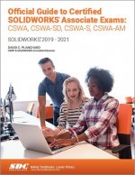 Official Guide to Certified SOLIDWORKS Associate Exams: CSWA, CSWA-SD, CSWSA-S, CSWA-AM