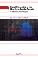 Signal Processing of the Heartbeat Cardiac Sounds: Cardiac Sounds Analysis