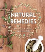 Natural Remedies: Work with Nature to Protect Your Body and Promote Healing