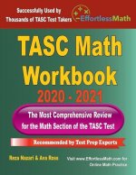 TASC Math Workbook 2020 - 2021: The Most Comprehensive Review for the Math Section of the TASC Test