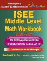 ISEE Middle Level Math Workbook 2020 - 2021: The Most Comprehensive Review for the Math Section of the ISEE Middle Level Test