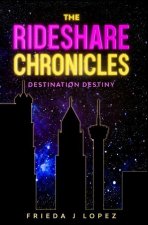 The Rideshare Chronicles: Destination Destiny