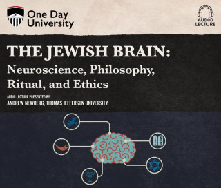 The Jewish Brain: Neuroscience, Philosophy, Ritual, and Ethics