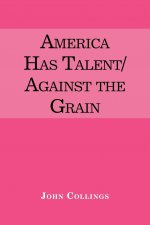 America Has Talent/Against the Grain