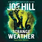Strange Weather Lib/E: Four Short Novels