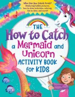 How to Catch a Mermaid and Unicorn Activity Book for Kids