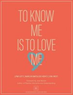 To Know Me Is to Love Me
