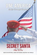 ONE AMERICA - Unity Through Kindness: Untold Stories of America's Secret Santa