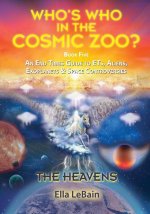 HEAVENS - An End Times Guide to ETs, Aliens, Exoplanets & Space Controversies