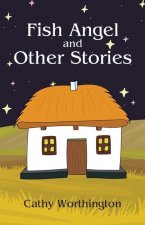 Fish Angel and Other Stories
