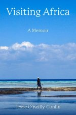 Visiting Africa; A Memoir