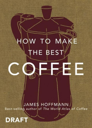 How to make the best coffee at home (James Hoffmann)(Twarda)