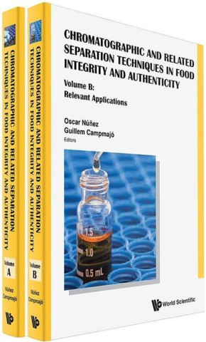 Chromatographic and Related Separation Techniques in Food Integrity and Authenticity (a 2-Volume Set)