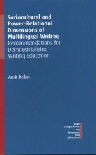 Sociocultural and Power-Relational Dimensions of Multilingual Writing