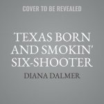 Texas Born & Smokin' Six-Shooter