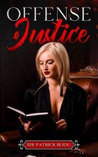 Offence and Justice