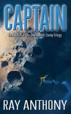 Captain: Book Three of the The Unknowable Enemy Trilogy