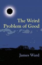 Weird Problem of Good